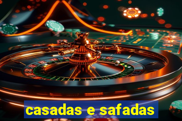 casadas e safadas